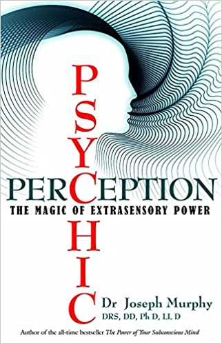 Psychic Perception by Dr. Joseph Murphy