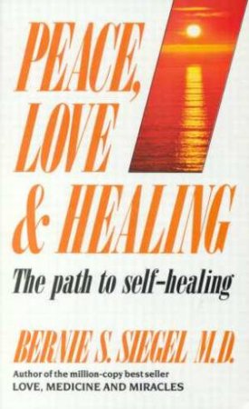 Peace, Love And Healing (RARE BOOKS)