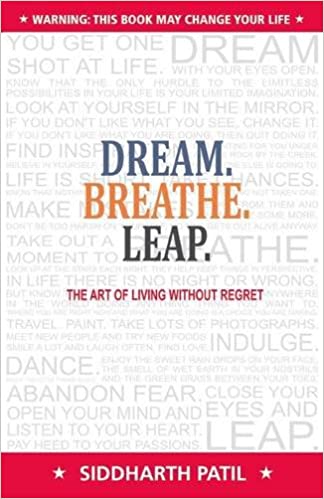 Dream, Breathe, Leap: The Art of Living Without Regrets
