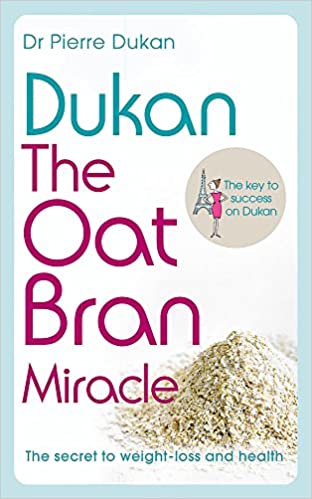 Dukan: The Oat Bran Miracle
