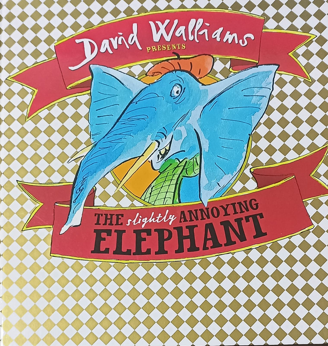 The Slightly Annoying Elephant: : Walliams, David
