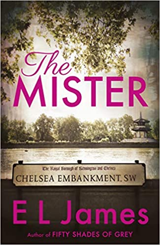 The Mister: The #1 Sunday Times bestseller by E L James