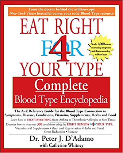 Eat Right 4 Your Type Complete Blood Type Encyclopedia (RARE BOOKS)