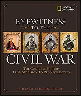 Eyewitness to Civil War : The Complete History from Secession to Reconstruction (RARE BOOKS)