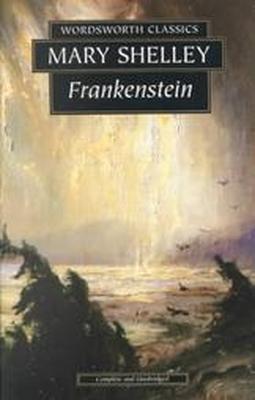 Frankenstein (Wordsworth Classics) by MARY SHELLEY