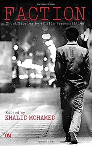 Faction: Short Stories by 22 Film Personalities by Khalid Mohamed