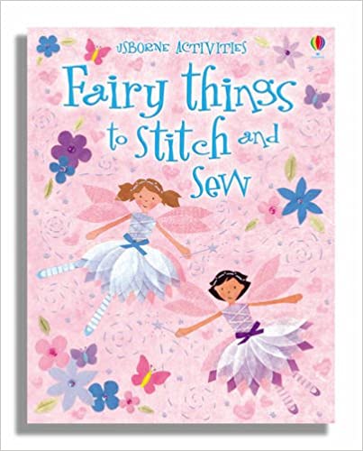 Fairy Things to Stitch and Sew (Usborne Activities)