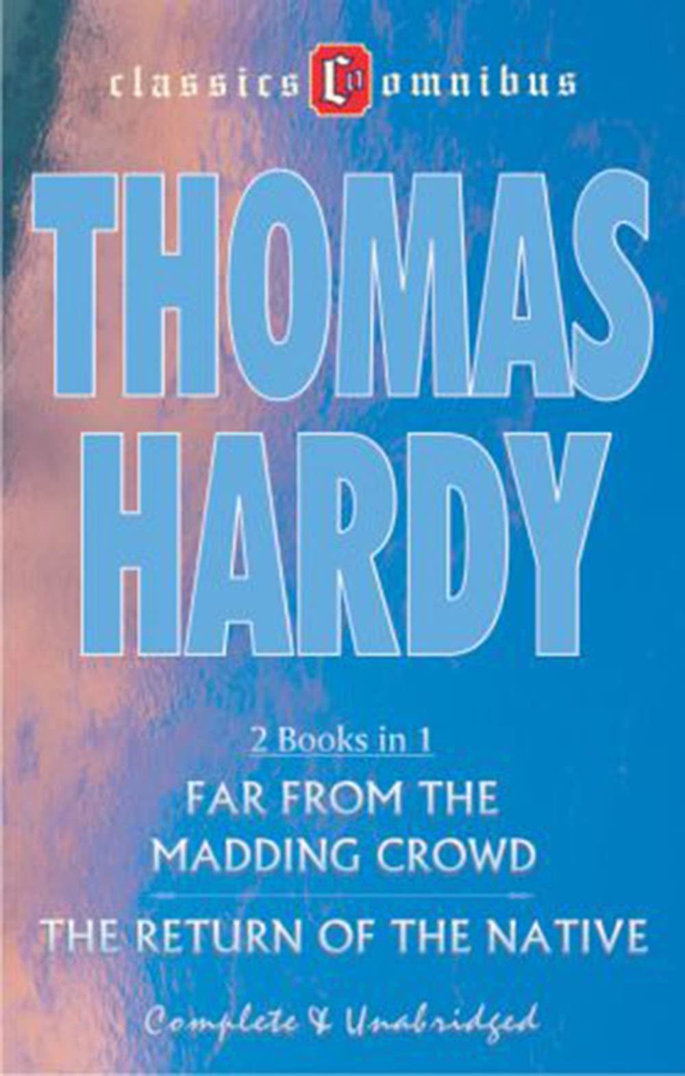 Far from the Madding Crowd/The Return of the Native (2 in 1) (Classics Omnibus)