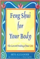 Feng Shui for Your Body