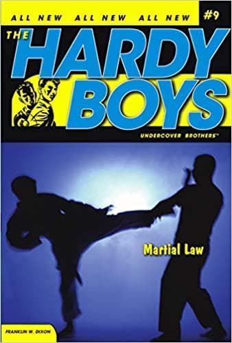 Martial law by Franklin W. Dixon (volume 9) (hardy boys (all new) undercover brothers)