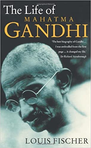 The life of mahatma gandhi by Louis Fischer