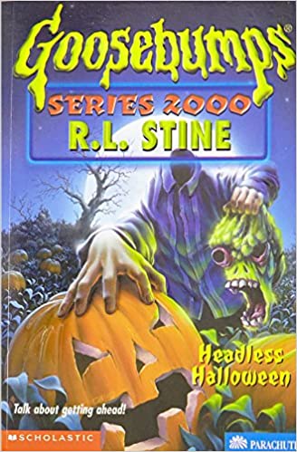 Headless Hallowed (Goosebumps series 2000) by R.L. Stine
