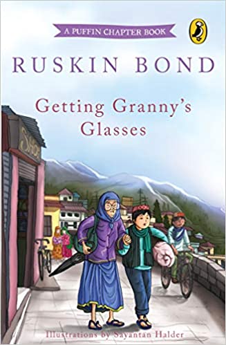 Getting granny's glasses by Ruskin Bond