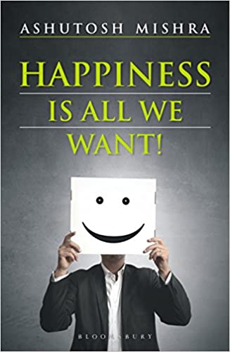 Happiness Is All We Want