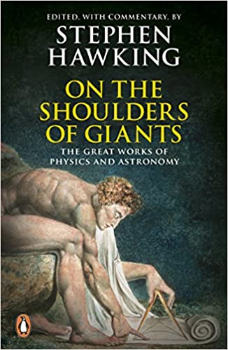 On the Shoulders of Giants: The Great Works of Physics and Astronomy (RARE BOOKS)