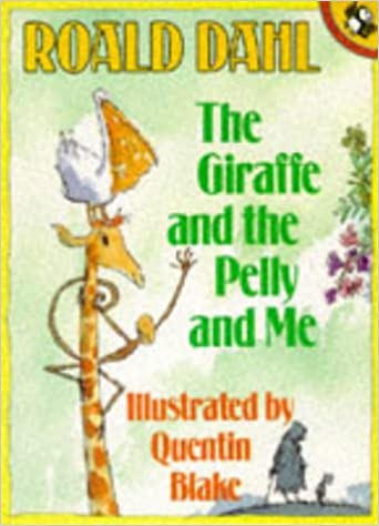 The Giraffe and the Pelly and Me