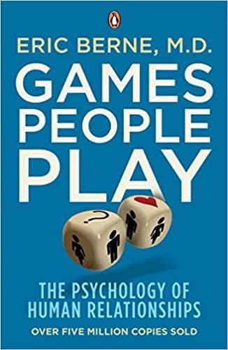 Games people play by Eric Berne