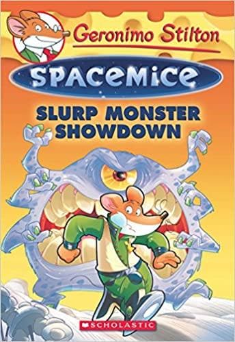 Spacemice: Slurp Monster Showdown by Geronimo Stilton