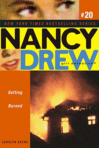 Getting Burned (Nancy Drew Book 20)