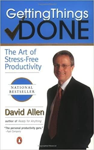 Getting Things Done: The Art of Stress-free Productivity