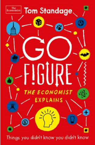 Go Figure: Things you didn’t know you didn’t know: The Economist Explains (RARE BOOKS)