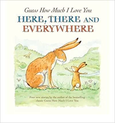 Guess How Much I Love You Here, There and Everywhere (Hardcover)