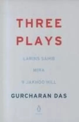 Three Plays: Larins Sahib; Mira; 9 Jakhoo Hill