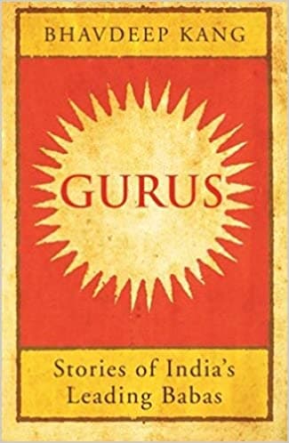 Gurus : stories of indias leading babas