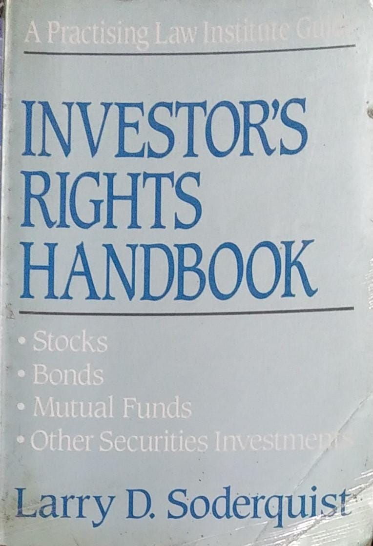 Investor's Rights Handbook: Stocks Bonds Mutual Funds Other Securities Investments (RARE BOOKS)