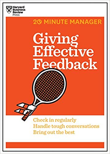 Giving Effective Feedback (20-Minute Manager)