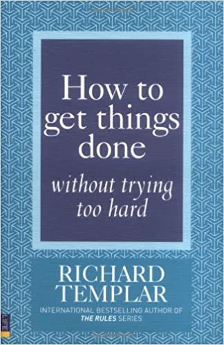 How to Get Things Done Without Trying Too Hard