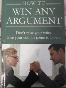 How To Win Any Argument