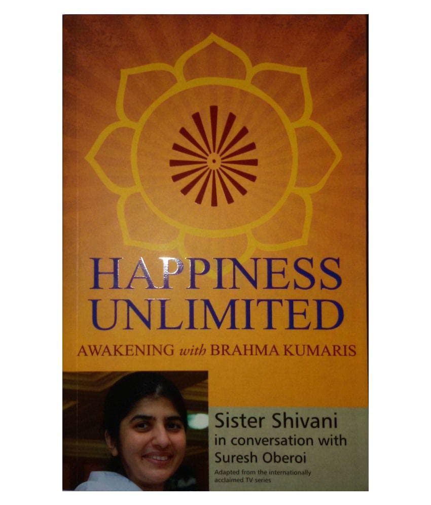 Happiness Unlimited: Awakening With Brahmakumaris