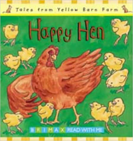 Happy Hen (Tales for the Yellow Barn Farm)
