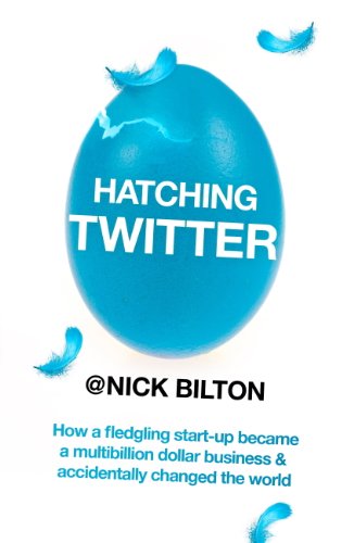 Hatching Twitter: A True Story of Money, Power, Friendship and Betrayal {HARDCOVER}