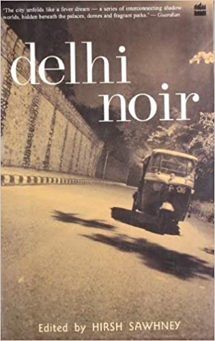 Delhi Noir (RARE BOOKS)