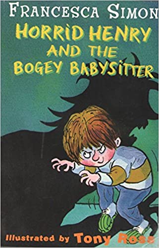 Horrid henry and the bogey babysitter by Francesca Simon