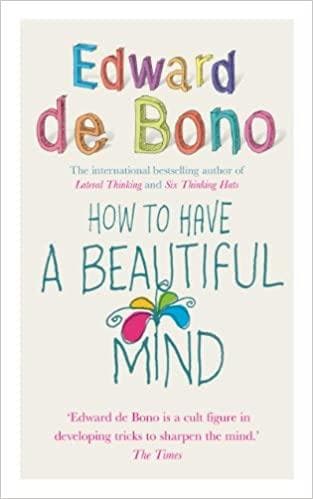 How to have a beautiful mind by Edward de Bono
