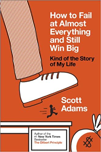 How to fail at almost everything and still win big: kind of the story of my life (rare books)