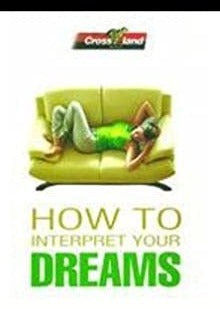 How to Interpret Your Dreams