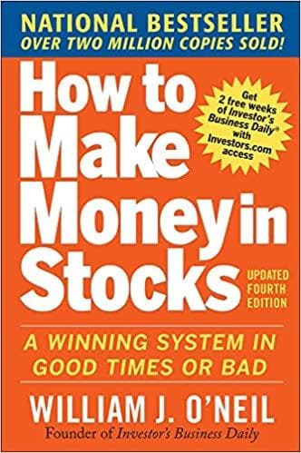 How to Make Money in Stocks: A Winning System in Used Times and Bad
