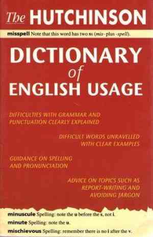 The hutchinson dictionary of english usage