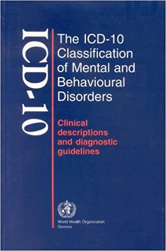 The ICD-10 Classification of Mental and Behavioural Disorders (RARE BOOKS)