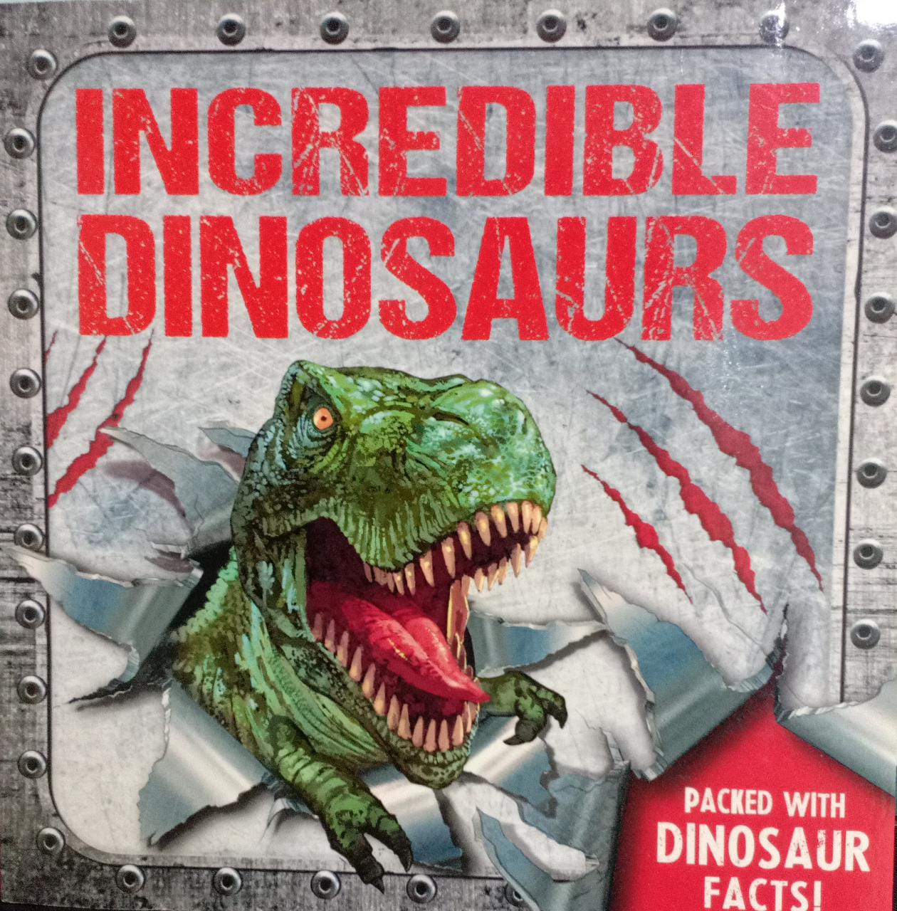 INCREDIBLE DINOSAURS