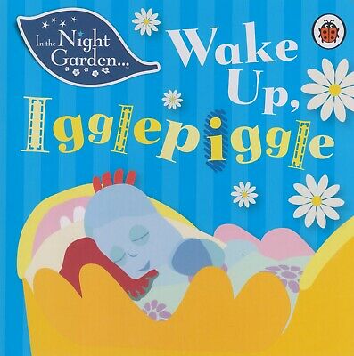Wake Up, Igglepiggle (In The Night Garden) Board Book