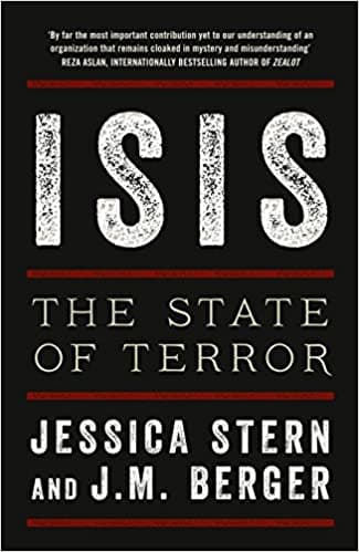 Isis: the state of terror by Jessica Stern J.M. Berger