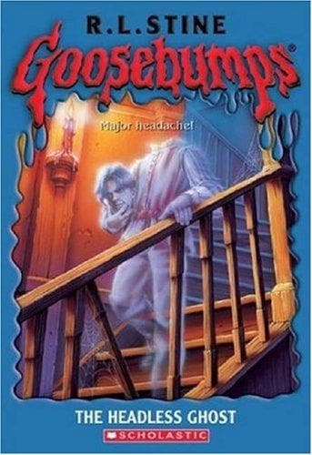The Headless Ghost: No. 37 (Goosebumps)
