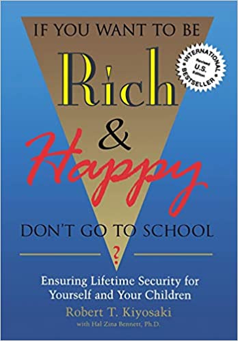 If You Want to Be Rich & Happy Don't Go to School (RARE BOOKS)