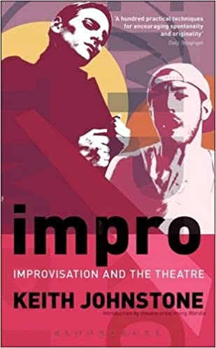 Impro: Improvisation and the Theatre (RARE BOOKS)