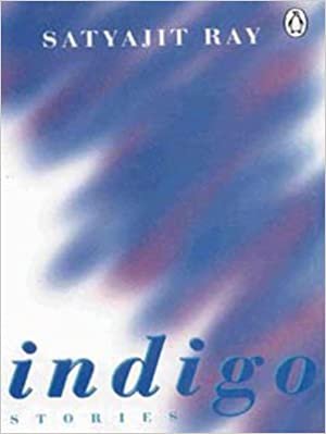 Indigo: Stories by Satyajit Ray